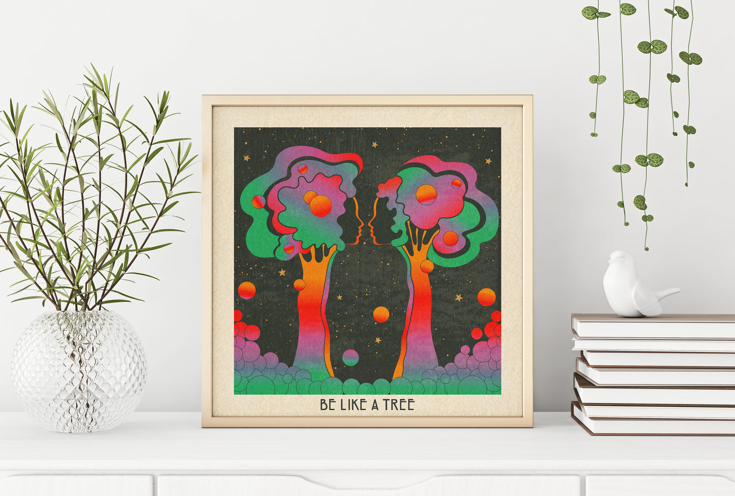 Be Like A Tree - Print