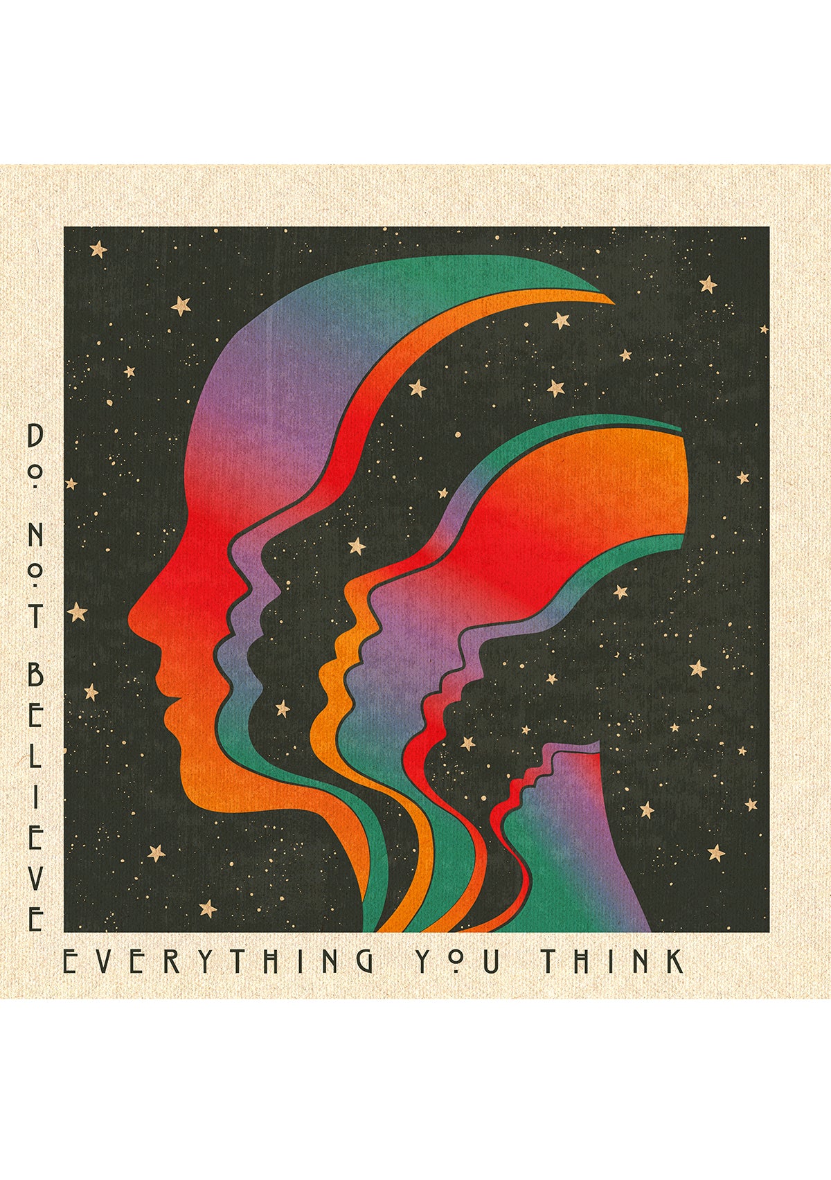 Do Not Believe - Square Print