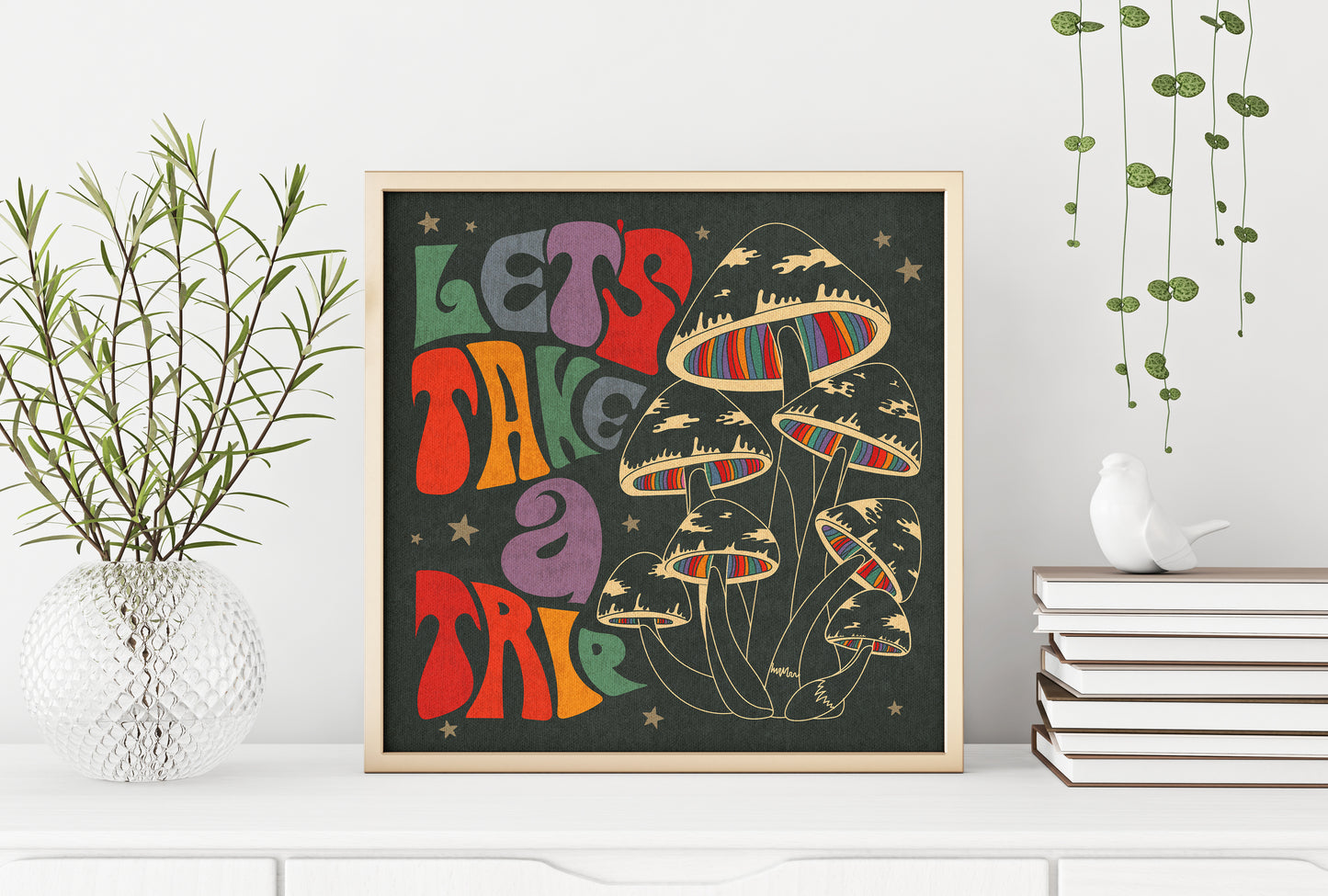 Rainbow Mushies - Let's Take A Trip - Print