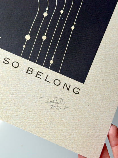 Let A Feeling Belong - Limited edition (20 per size)