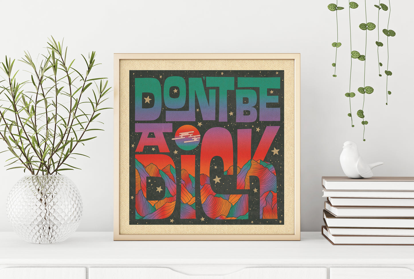 Don't Be A Dick - Square Print