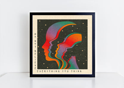 Do Not Believe - Square Print