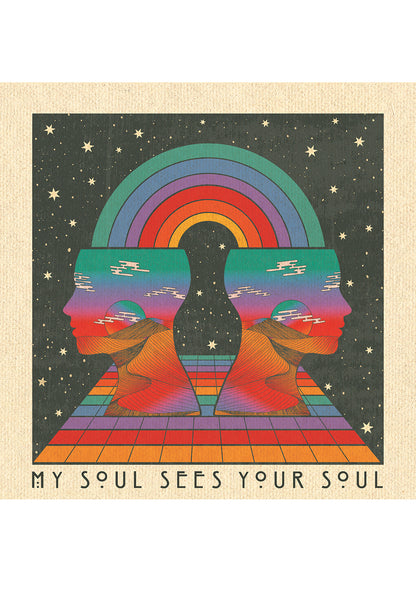 My Soul Sees Your Soul - Square Print